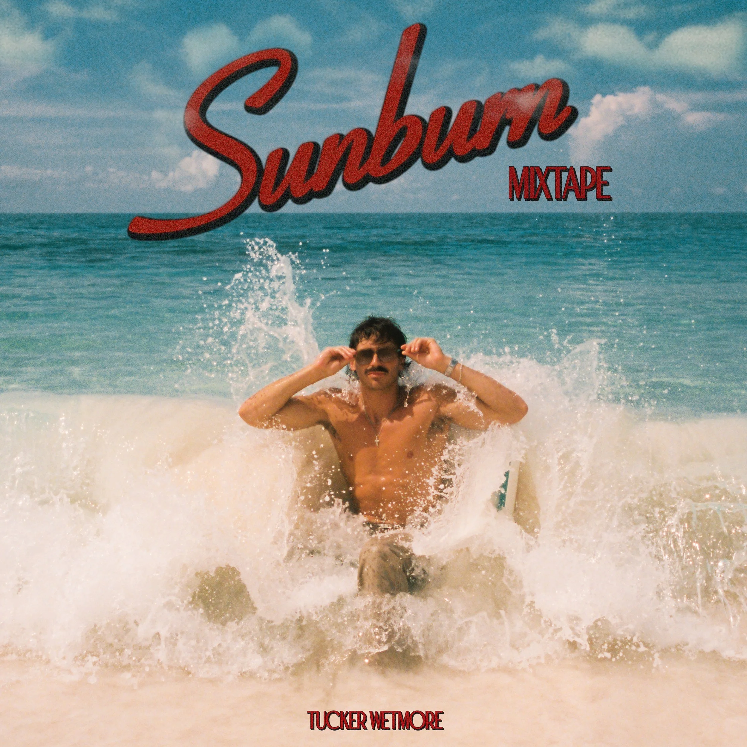 TUCKER WETMORE RIDES THE HEAT WAVE WITH SUNBURN MIXTAPE, OUT NOW