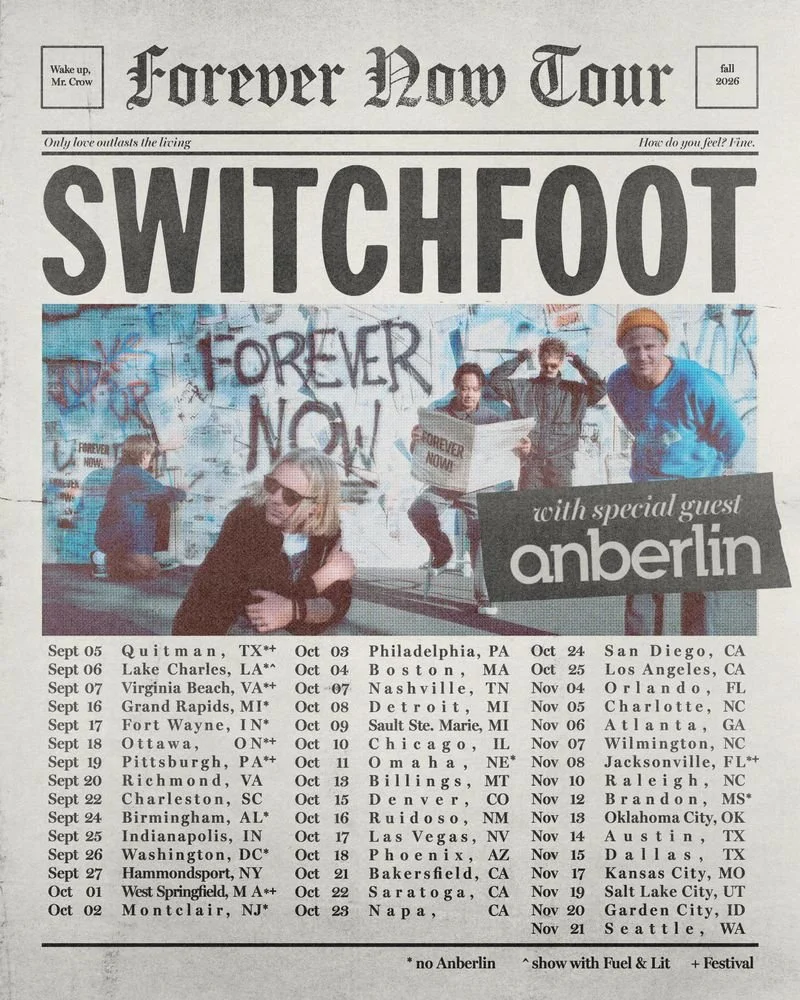 GRAMMY-WINNING ROCK BAND SWITCHFOOT ANNOUNCE 38-DATE FOREVER NOW TOUR AS CLOCK TICKS CLOSER TO NEW ALBUM RELEASE