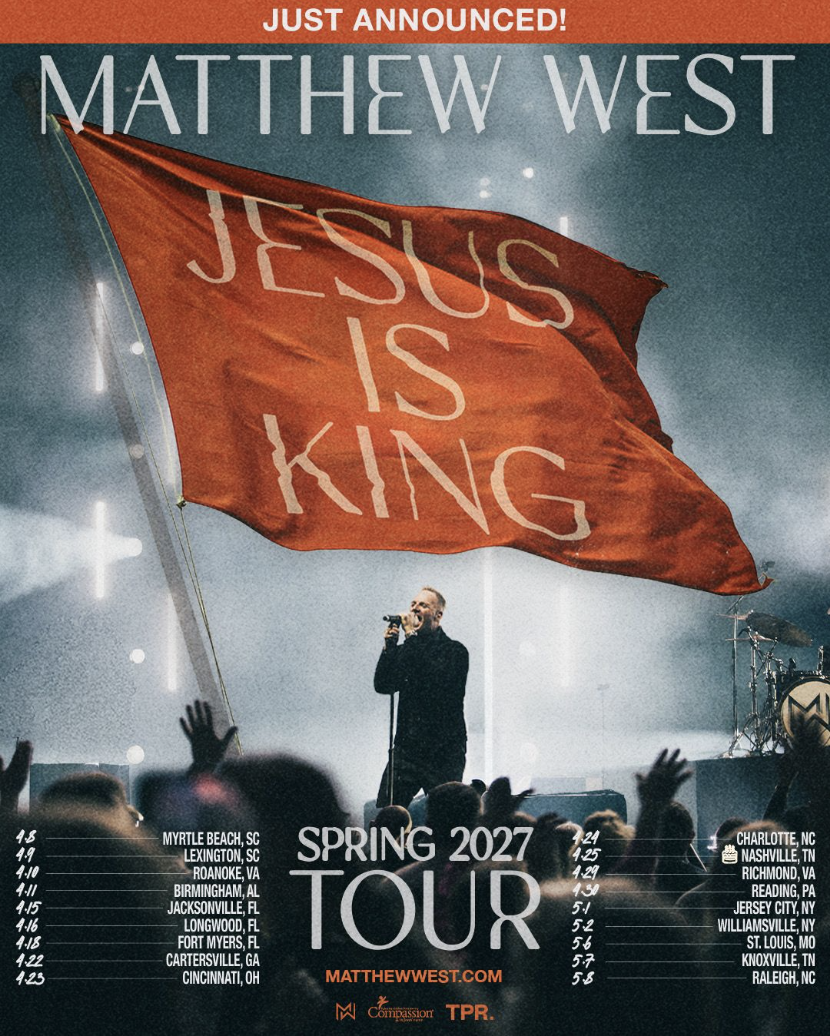 MATTHEW WEST EXTENDS THE JESUS IS KING TOUR INTO SPRING WITH 18 NEW DATES