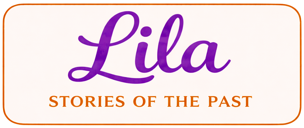 A graphic with the name 'Lila' in large purple cursive font and the subtitle 'Stories of the Past' in orange uppercase letters on a white background, with rounded orange borders.