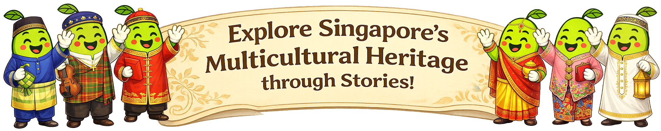 Cartoon characters with green faces dressed in traditional Singaporean and multicultural attire, standing around a banner that reads "Explore Singapore's Multicultural Heritage through Stories!"