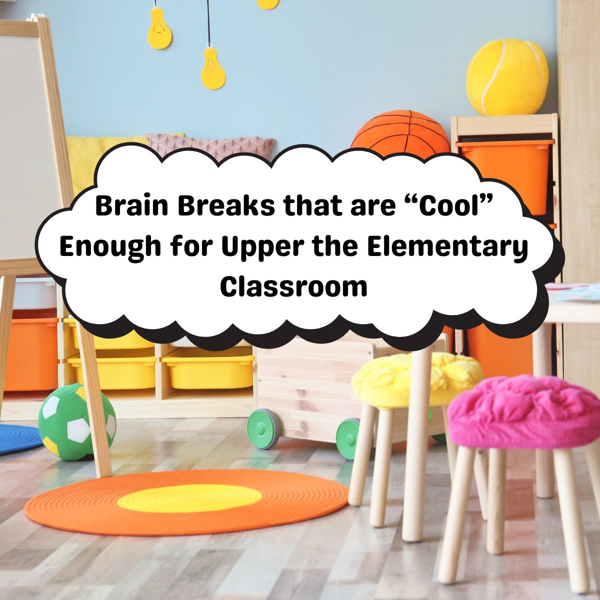 Upper Elementary Kids “Too Cool” for the Classic Brain Breaks?