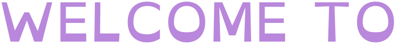 Text saying 'WELCOME TO' in purple letters on a black background.