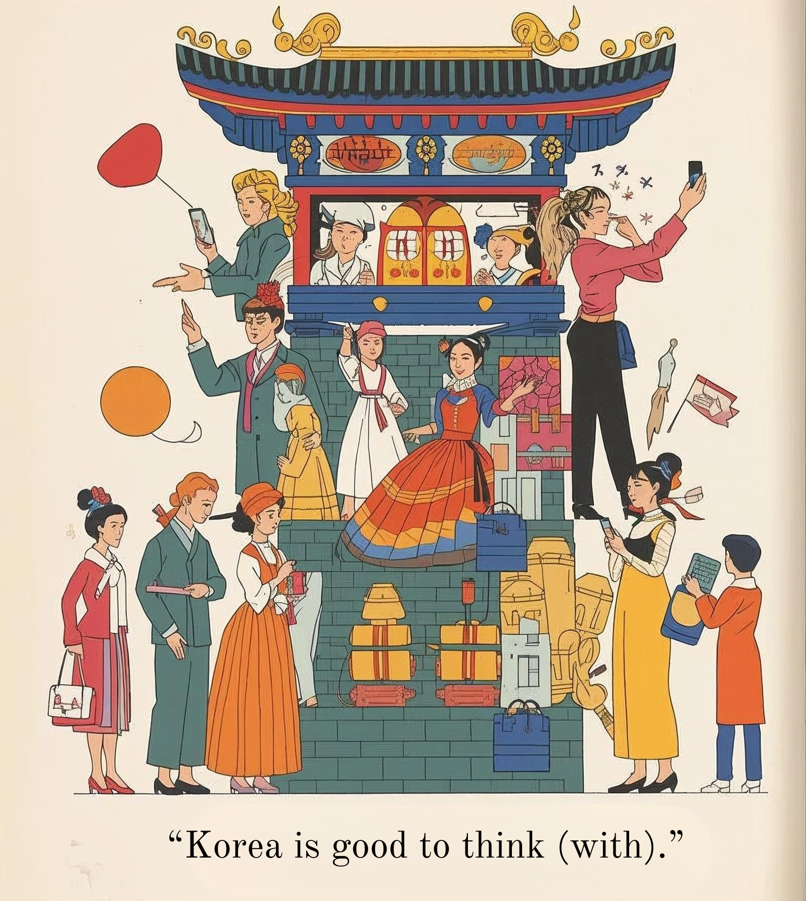 KOREA IS GOOD TO THINK