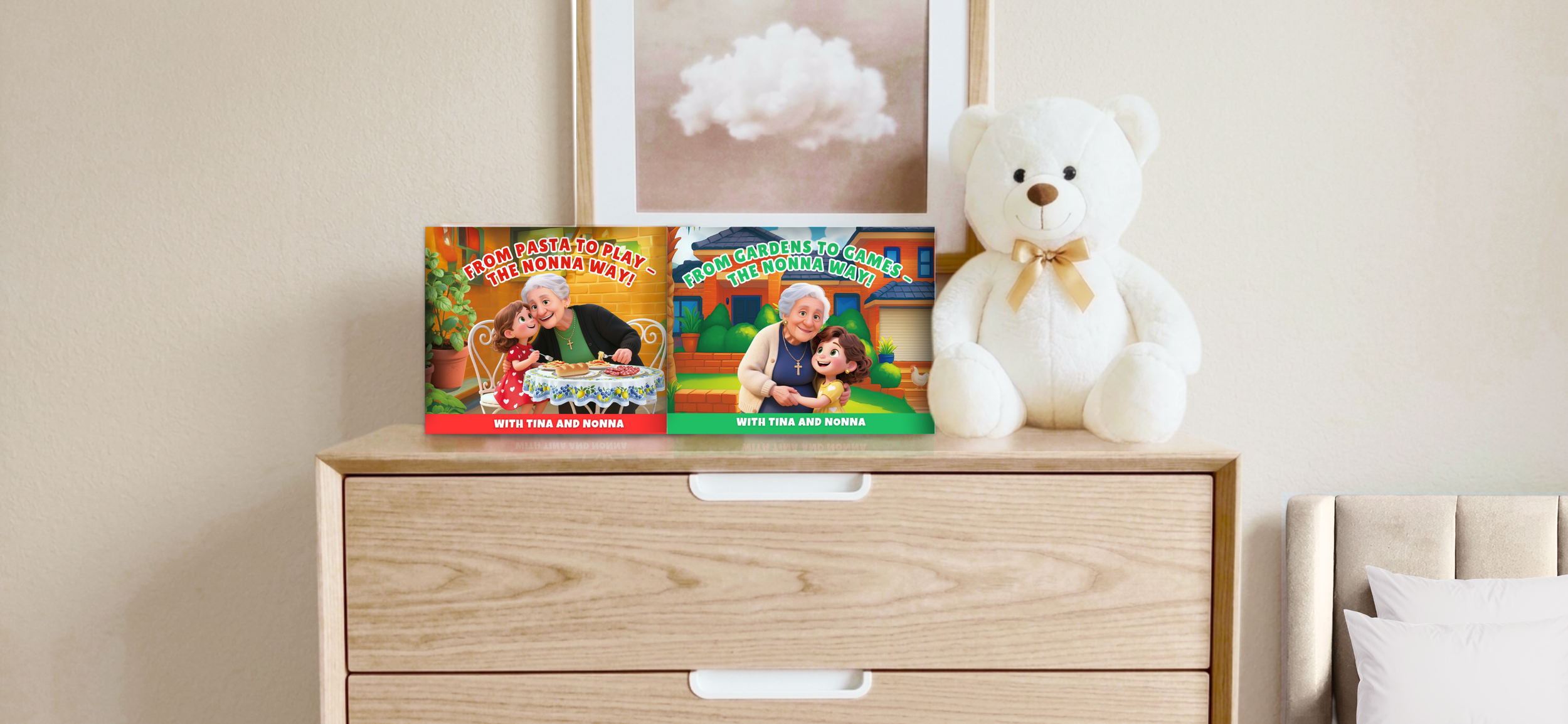 Two children's books titled "From Pasta to Play - The Nonna Way!" and "From Gardens to Games - The Nonna Way!" are placed on a wooden dresser next to a white teddy bear with a gold bow, in a cozy bedroom with beige walls and a framed cloud picture hanging above.