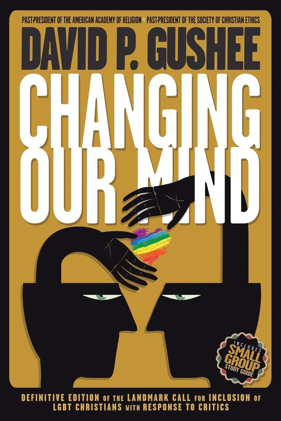 Changing Our Mind by David P Gushee