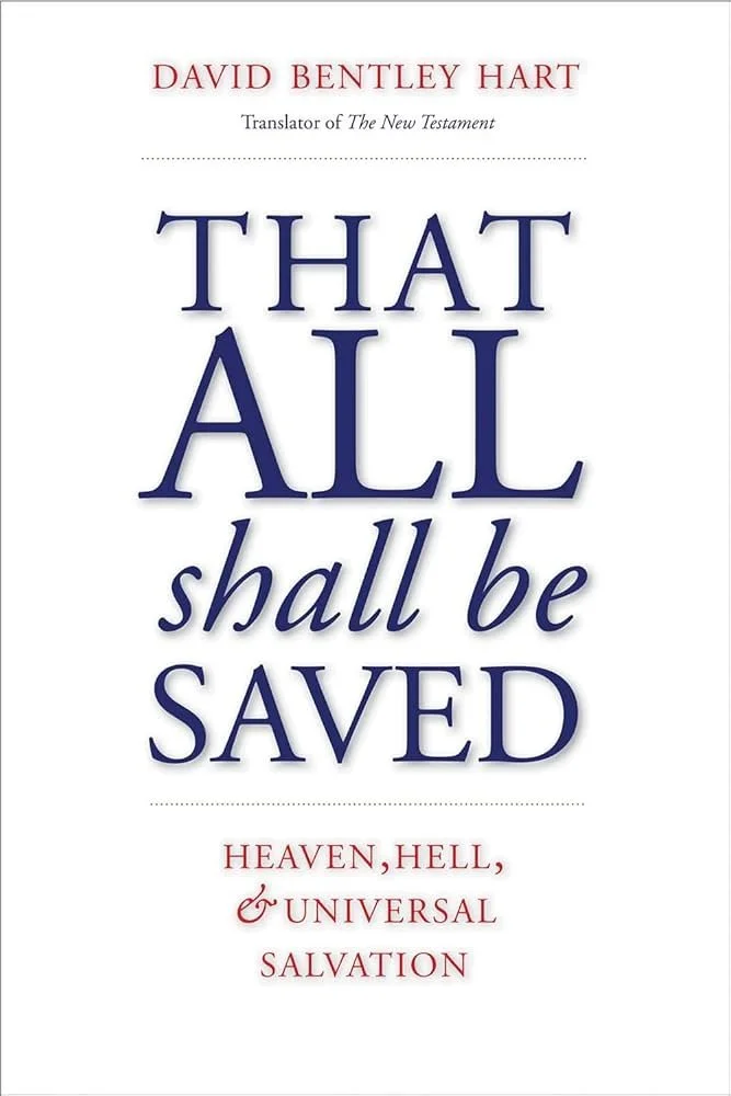 That All Shall be Saved by David Bentley Hart