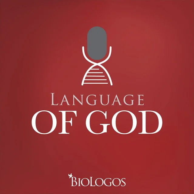 Language of God Podcast by Biologos (Science & Faith)