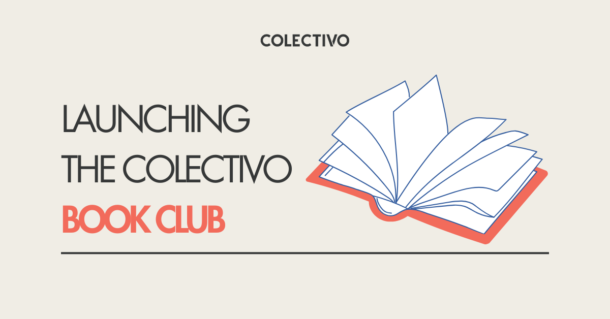 Launching the Colectivo Book Club