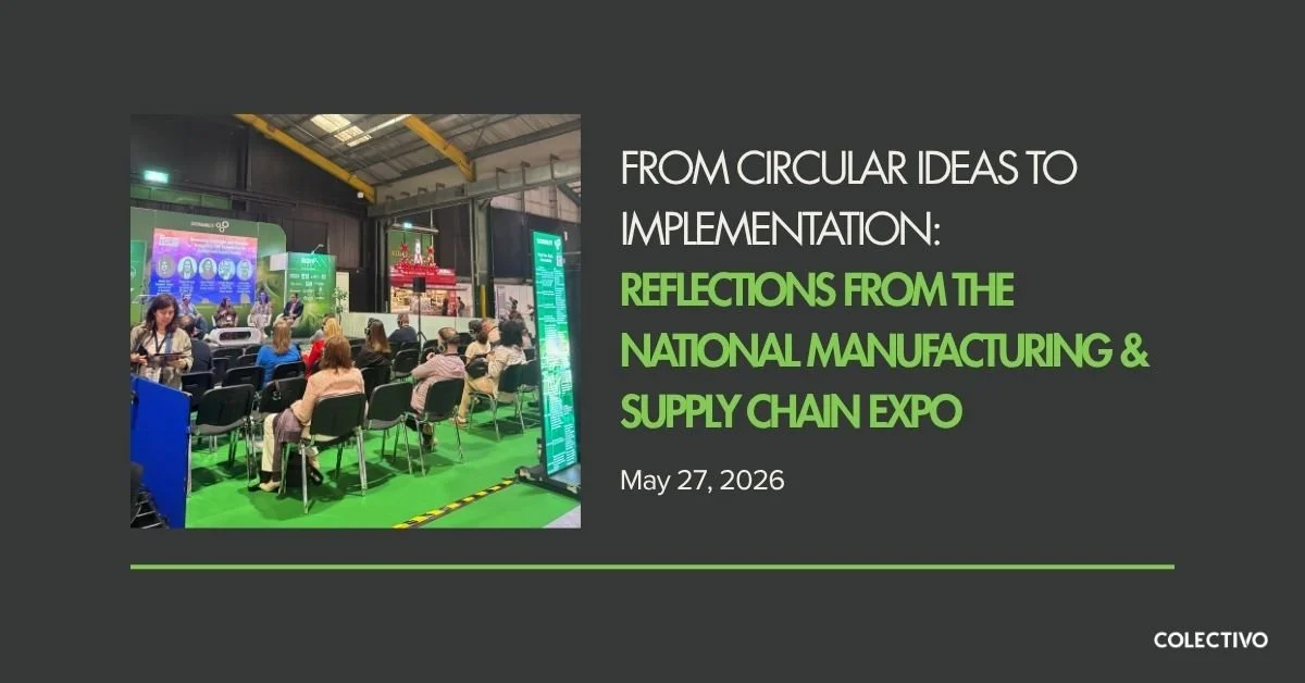 From Circular Ideas to Implementation: Reflections from the National Manufacturing &amp; Supply Chain Expo