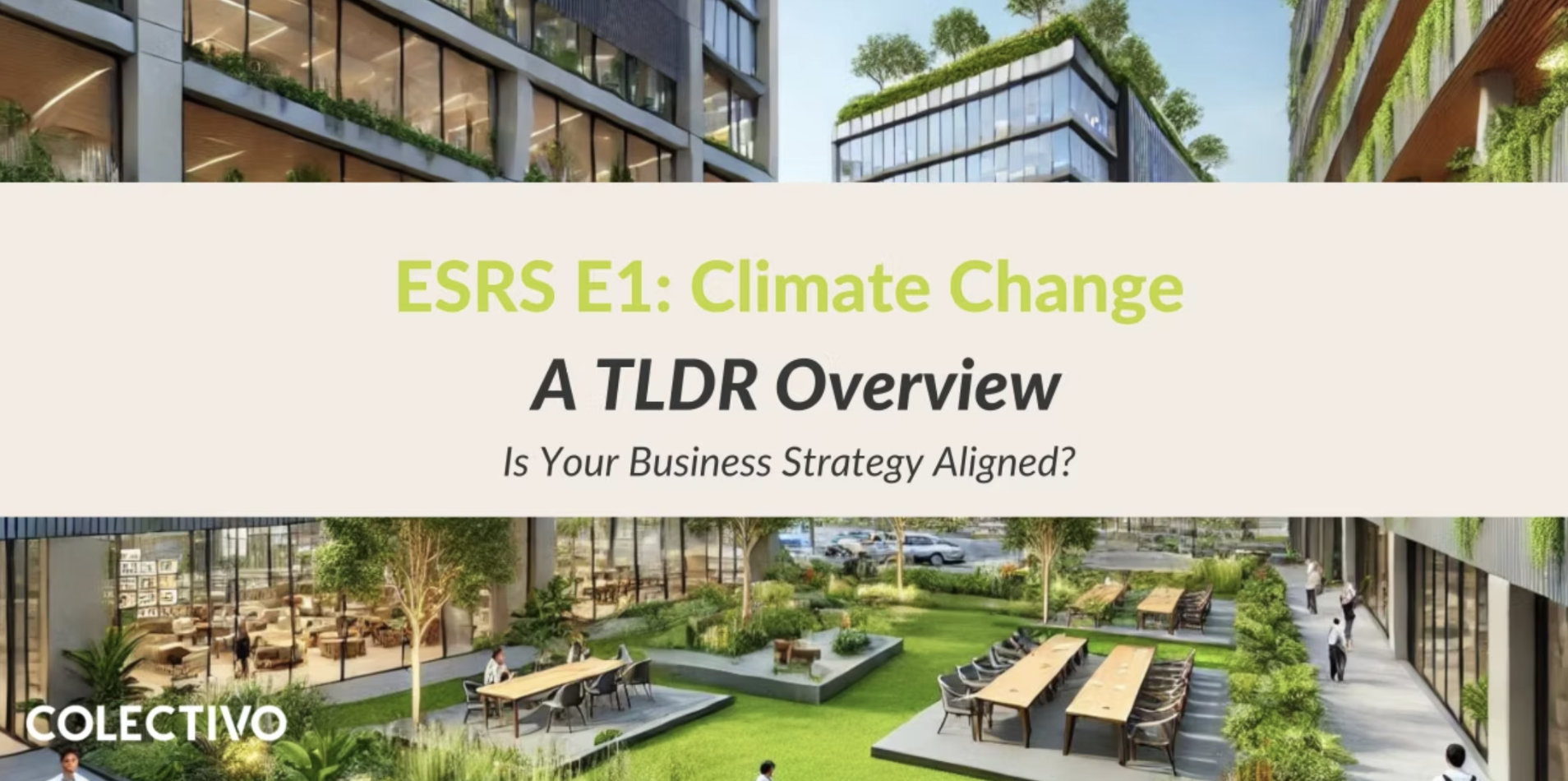 A Look Into ESRS E1 on Climate Change: Key Takeaways for Your Business Strategy