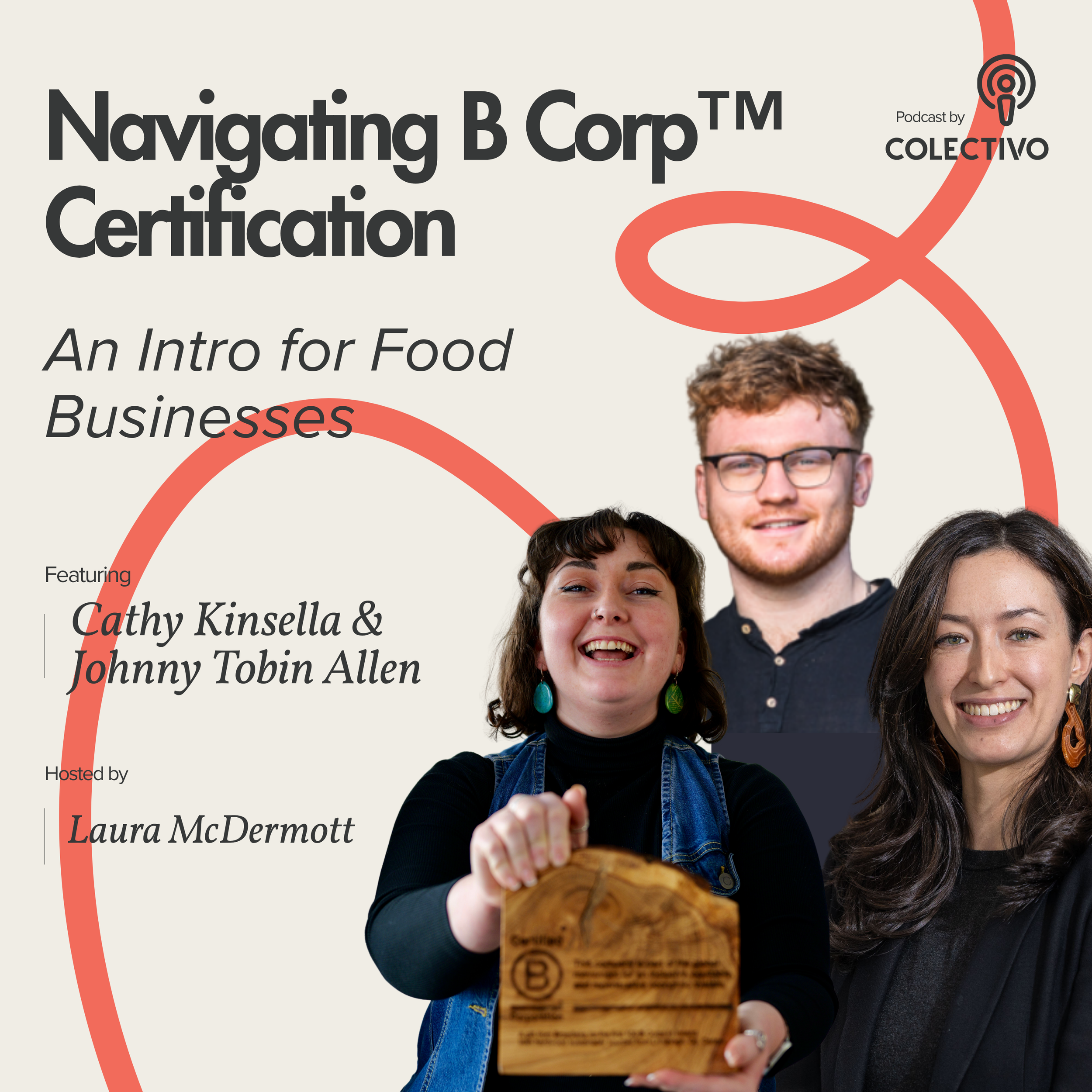 The Rise of B Corps™ in Ireland: Insights from Cathy Kinsella (B Lab IRL) and Johnny Tobin Allen (Ballymaloe Foods)
