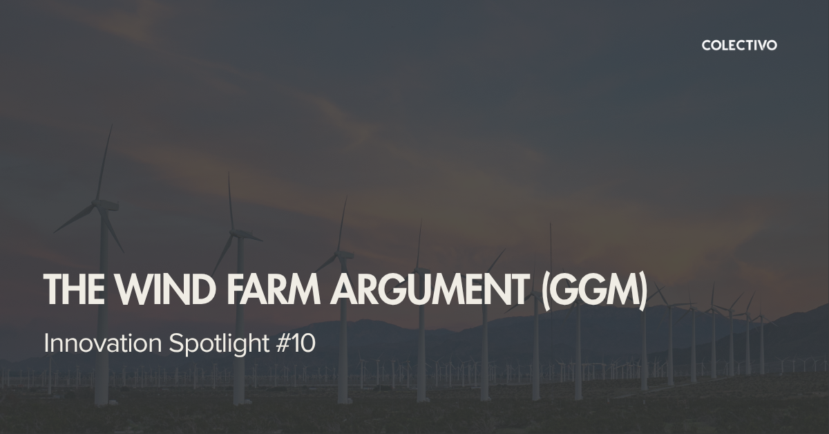 Innovation spotlight: The Wind Farm Argument (GGM)