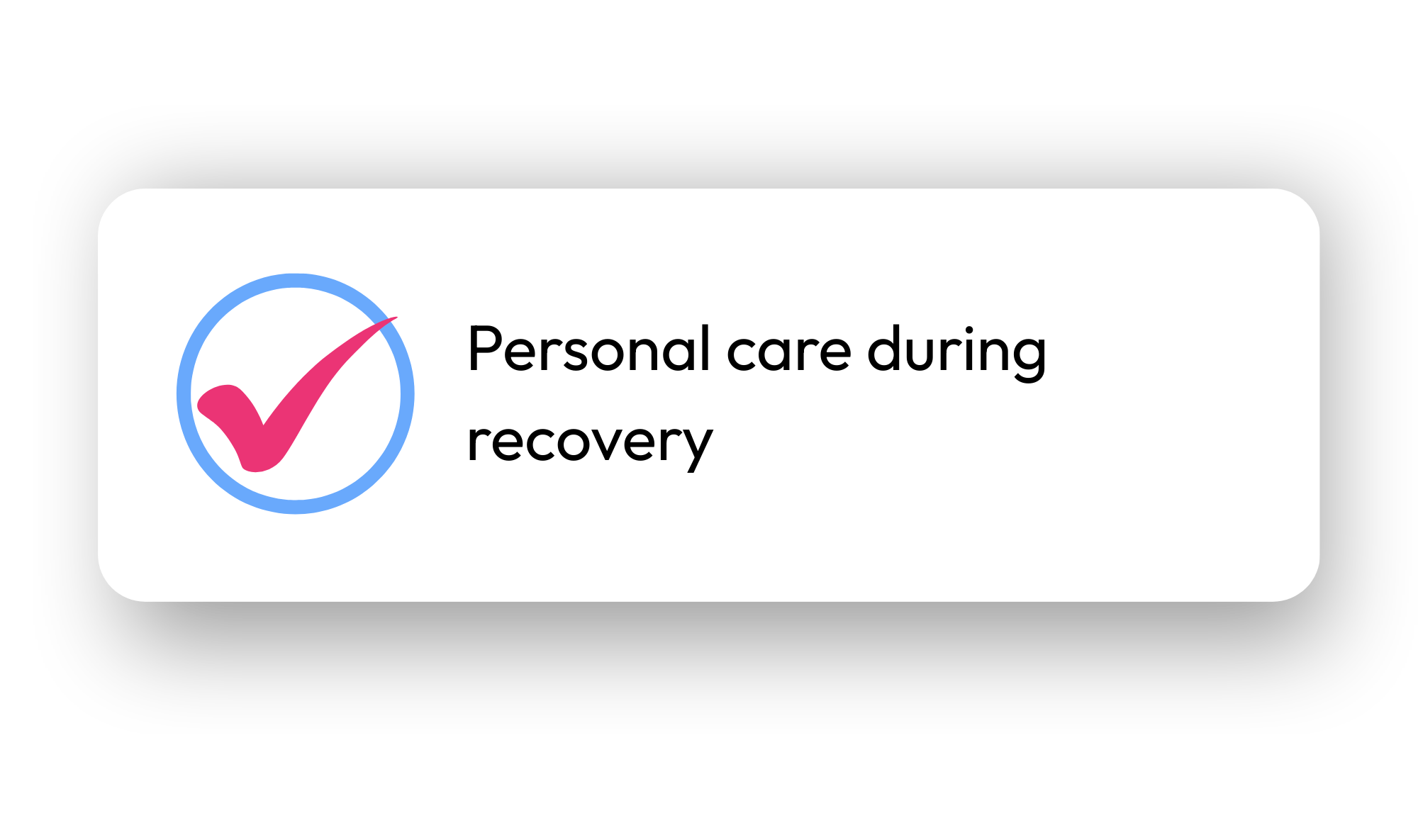 Checkmark icon with text 'Personal care during recovery'.