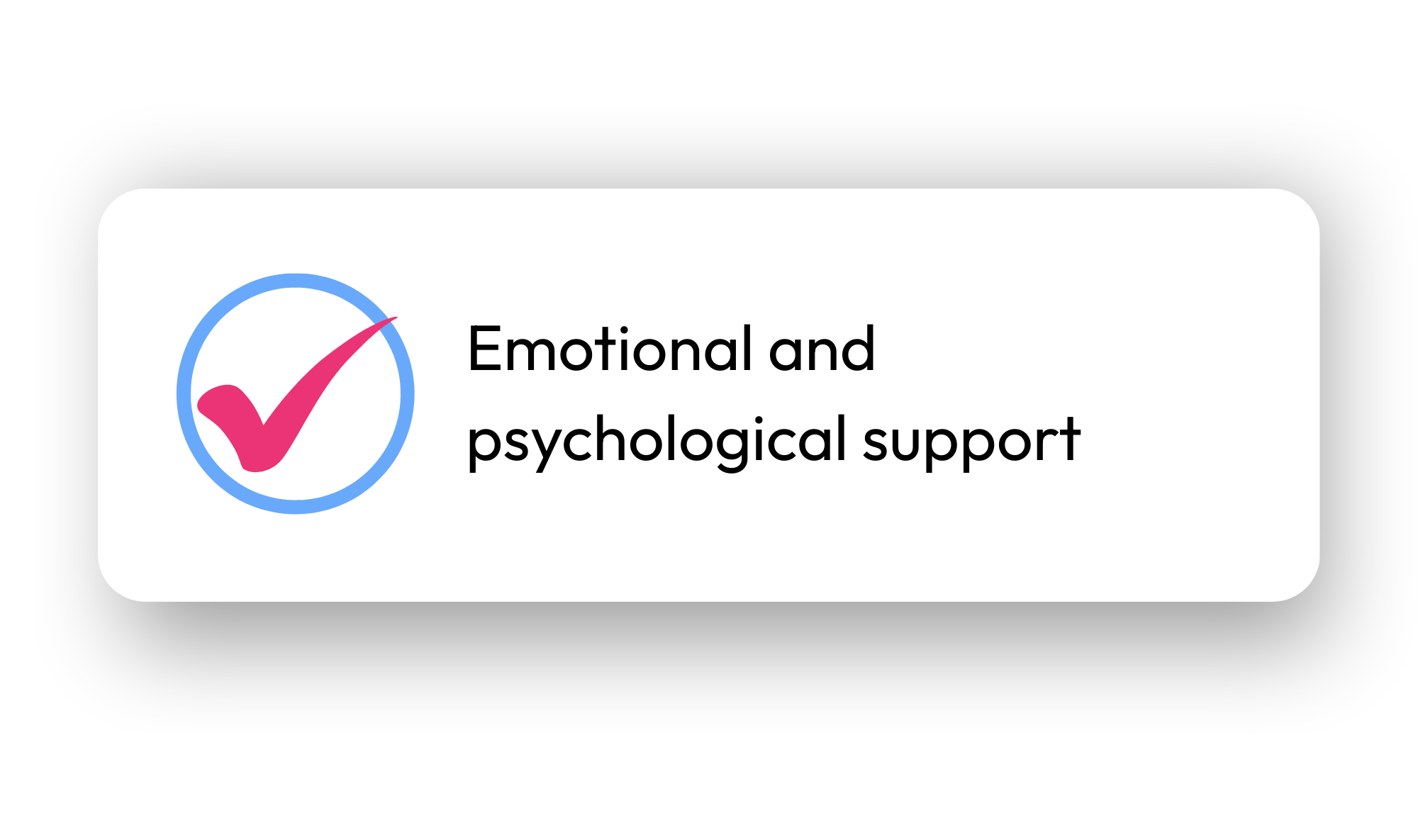 Icon of a pink checkmark inside a blue circle with the text 'Emotional and psychological support'