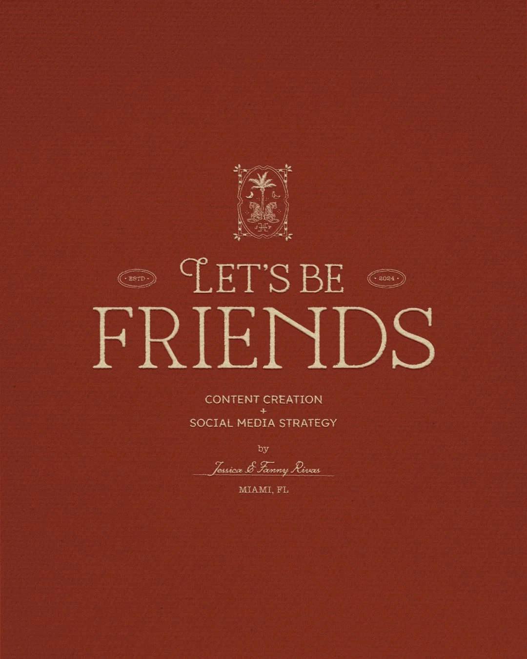 Red promotional advertisement with text "Let's Be Friends - Content Creation + Social Media Strategy by Jessica & Fanny Rivas, Miami, FL."