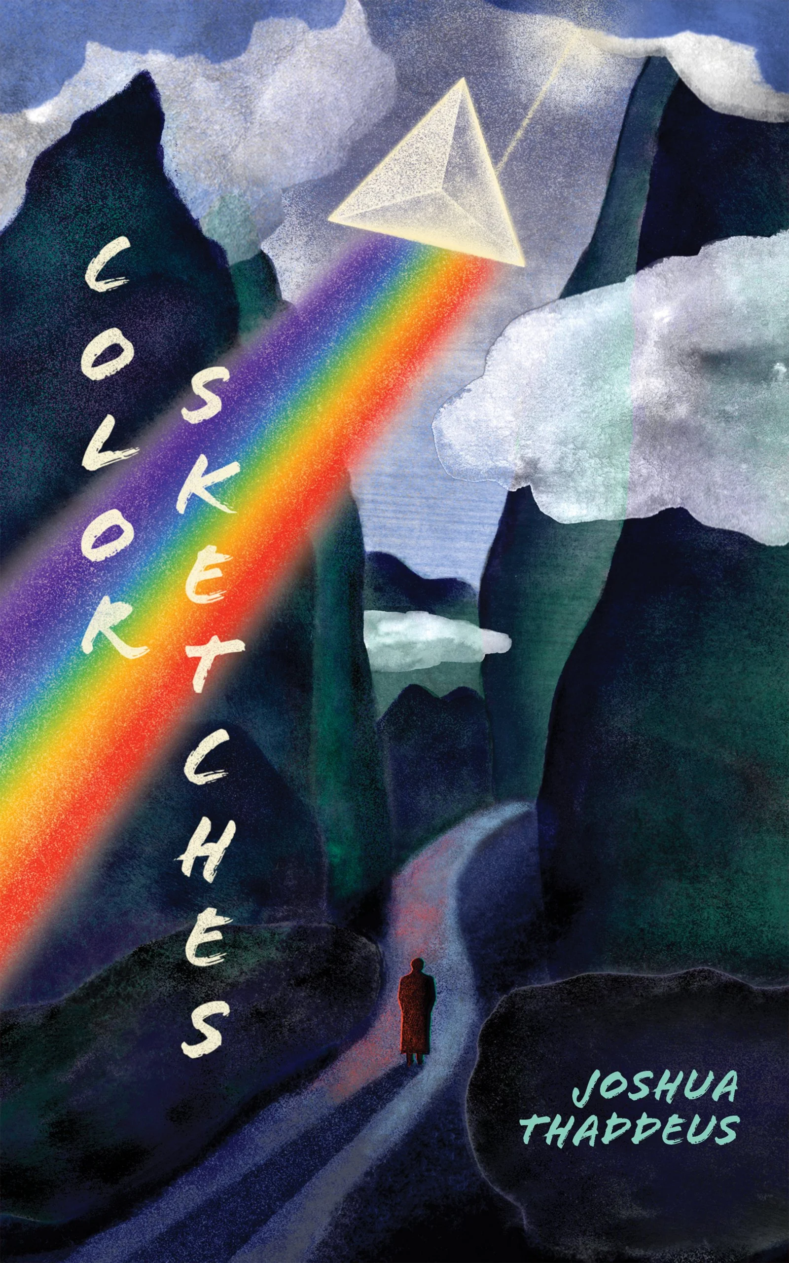 Book cover titled 'Color Sketches' by Joshua Thaddeus, showing a prism refracting light into a rainbow through a dark valley