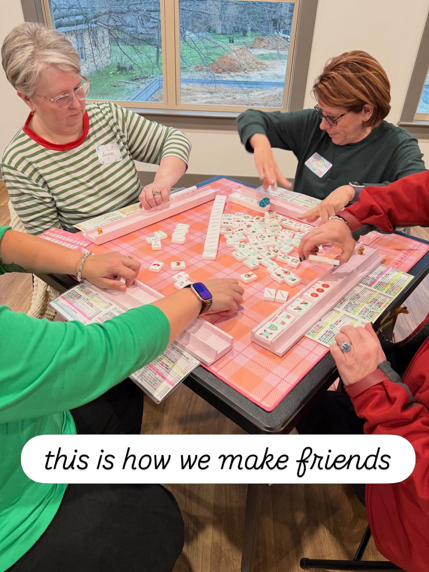 a few days ago, someone asked, &ldquo;how are we making friends as adult women?&rdquo; 

Naturally, I said &ldquo;at mahjong lessons.&rdquo;

Not just because I teach people to play mahjong, but because I have made the funniest, most fiercely loyal g