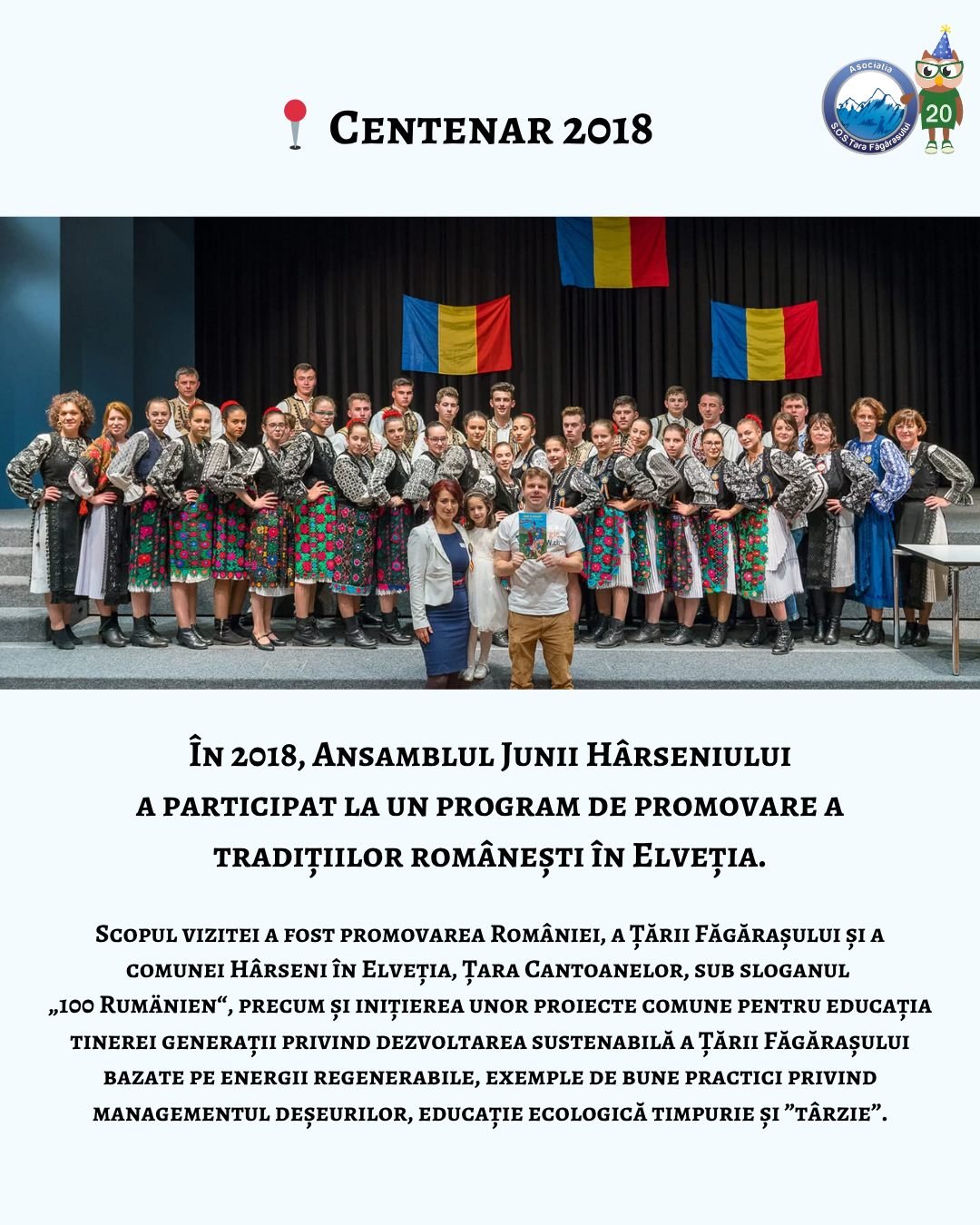 Group of people in traditional Romanian clothing standing on stage with Romanian flags behind them, celebrating a Romanian cultural promotion event in Elvetia in 2018.