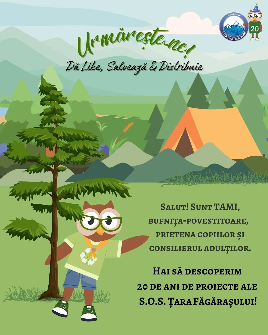 A colorful illustration celebrating 20 years of S.O.S. Tara Făgărășului, featuring a camping scene with trees, mountains, a tent, and a cartoon owl with glasses. Romanian text welcomes the audience and highlights the project's anniversary.