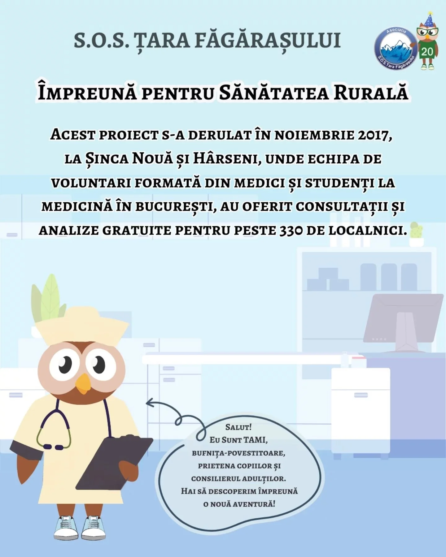 A poster titled 'S.O.S. TARĂ FĂGARĂȘULUI' with the subtitle 'ÎMPREUNĂ PENTRU SANĂTATEA RURALĂ'. It describes a project launched in November 2017 at Sinca Nouă and Hărseni, where volunteer teams of medical students and doctors in Budapest offered free