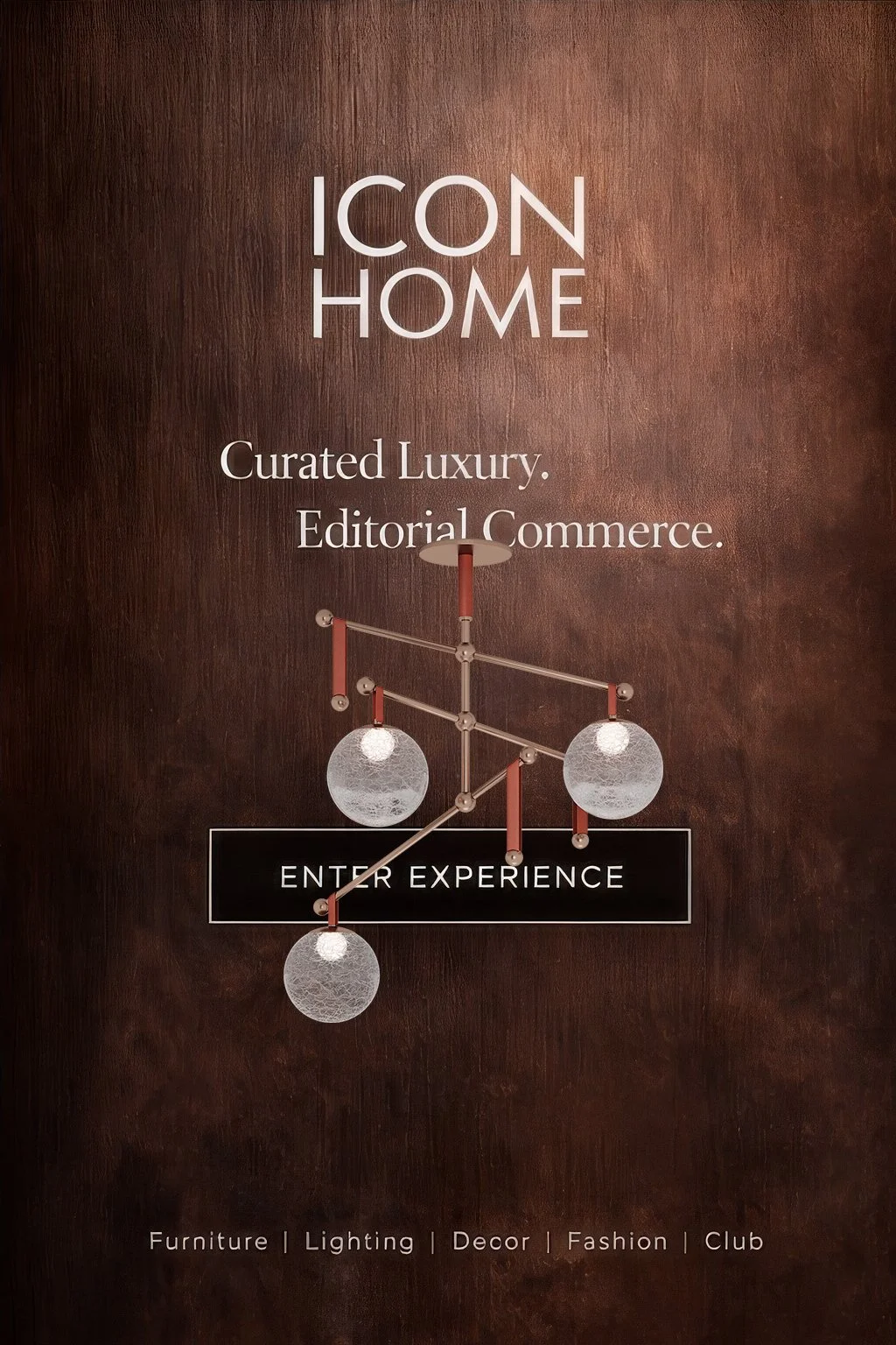 Sign for ICON HOME featuring a modern chandelier and the words "Curated Luxury. Editorial Commerce." and an invitation to "Enter Experience." The background is wooden with additional text at the bottom listing furniture, lighting, decor, fashion, and