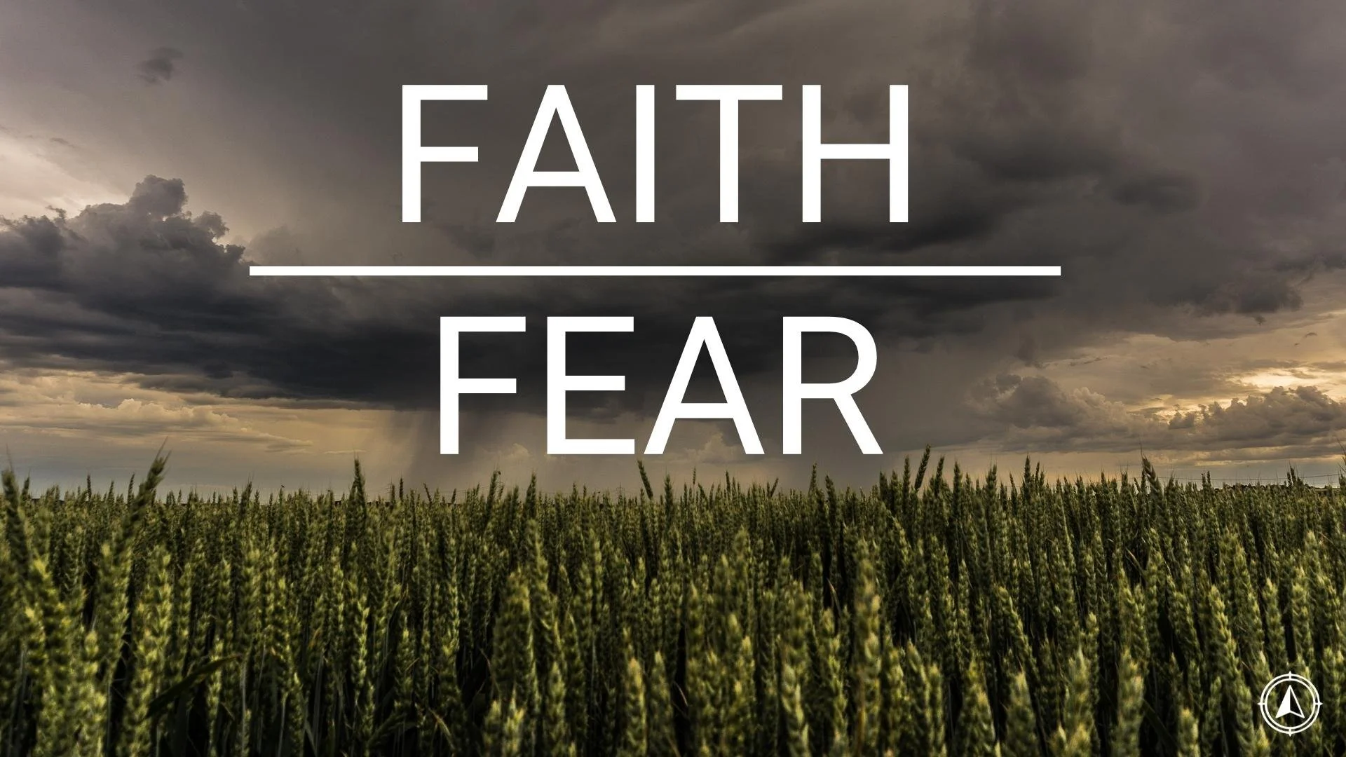 Faith or Fear