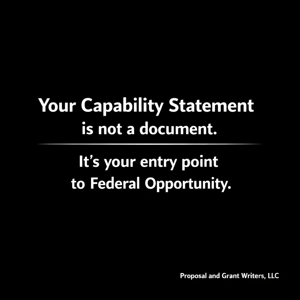 The Capability Statement is your entry point to federal opportunities.