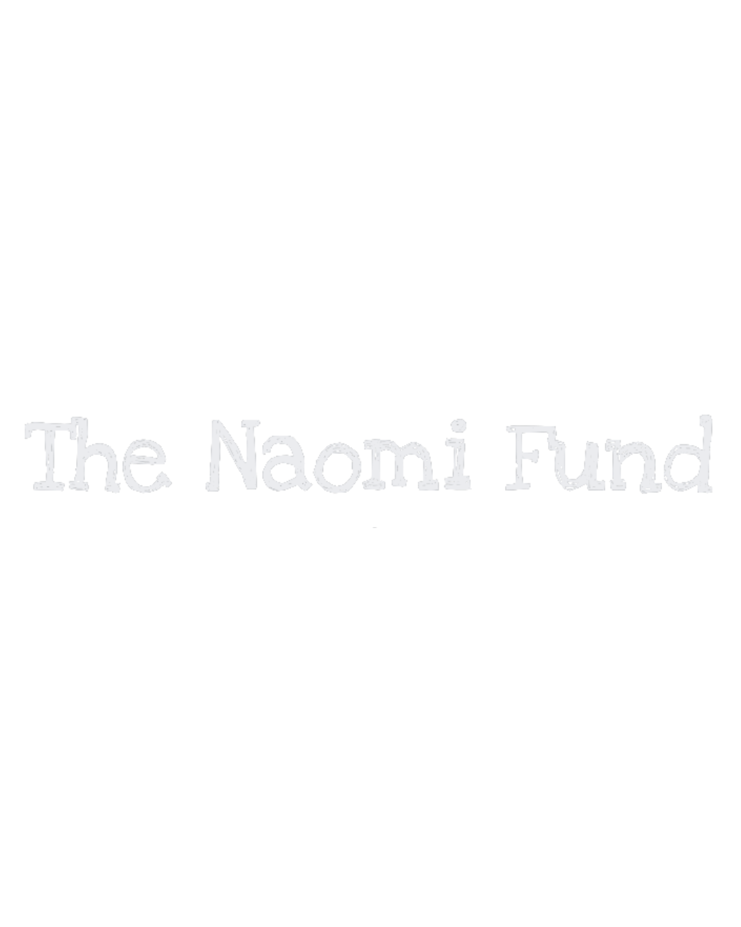 Black background with white chalk-like text reading 'The Naomi Fund'