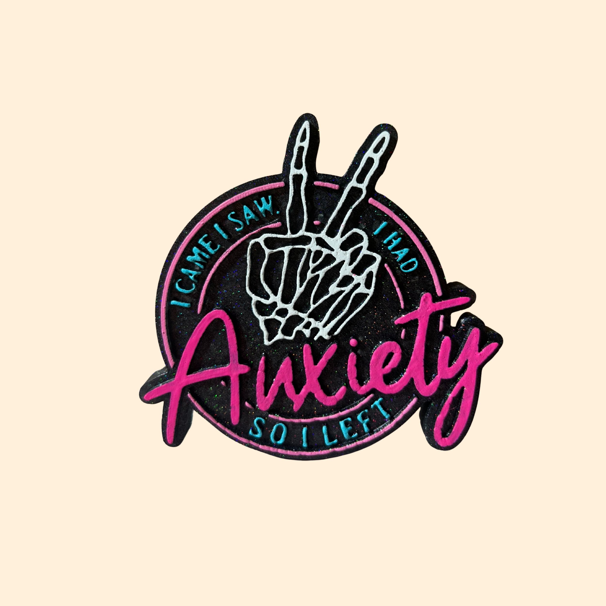 I Came I Saw I Had Anxiety So I left