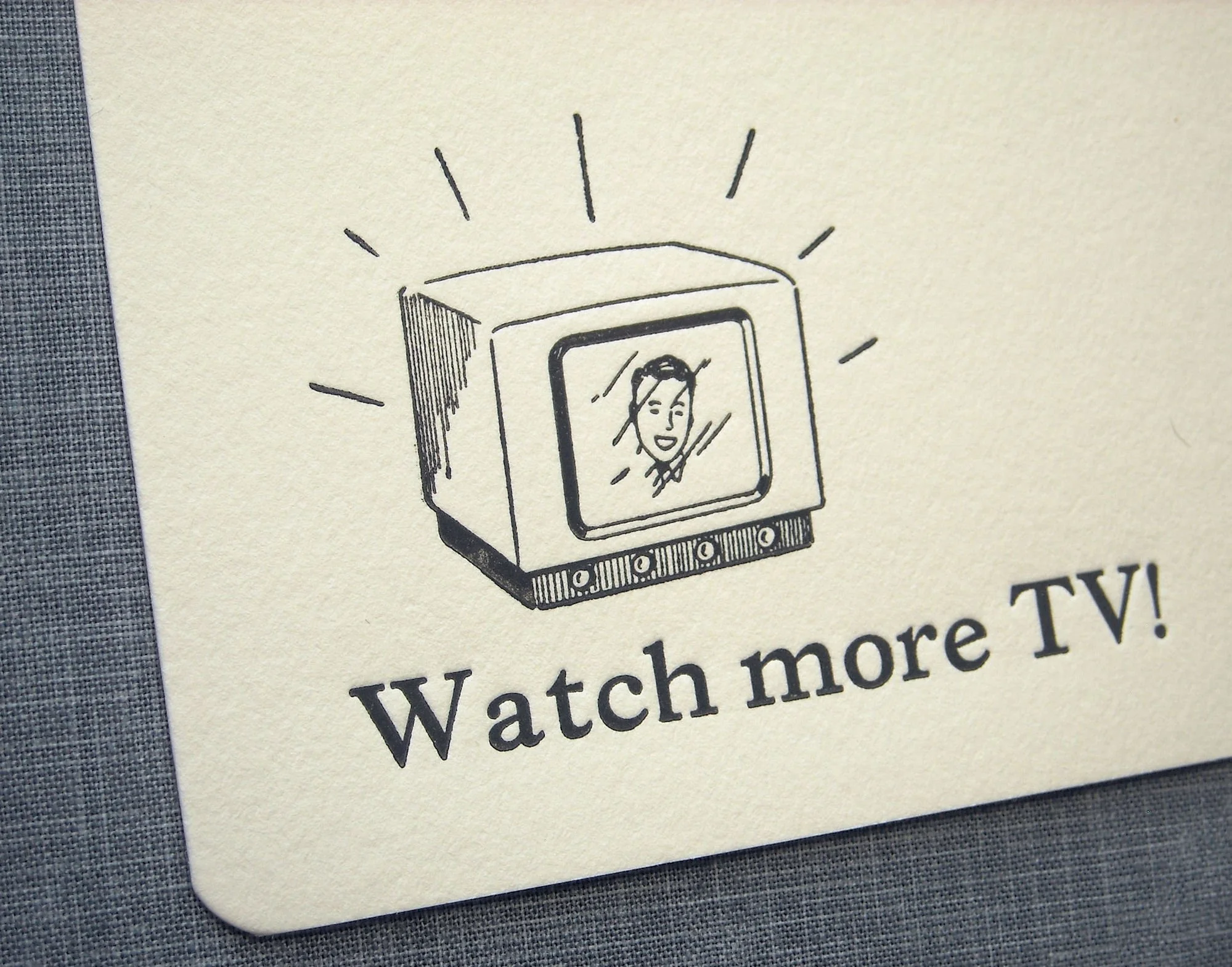 Letterpress Greeting Card and Envelope - Watch More TV! - mad men