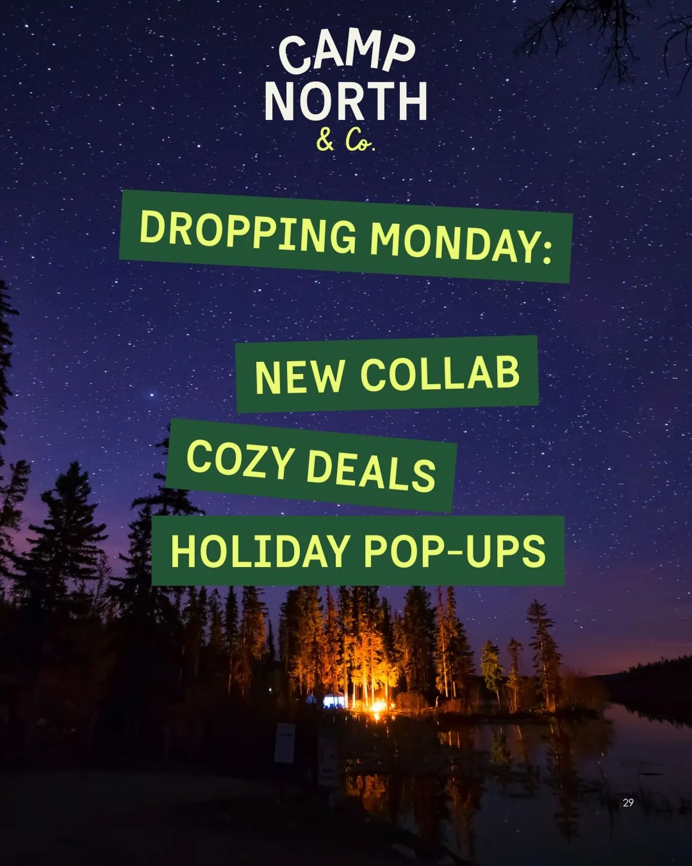A new chapter for Camp North &amp; Co. starts Monday:
⛺️ A collab that gives back
⛺️ A week of cozy deals
⛺️ Two festive pop-ups to round out the year

Stay tuned! It&rsquo;s going to be a good week to Stay Cozy. 🏕️

#campnorthandco #staycozy #handm