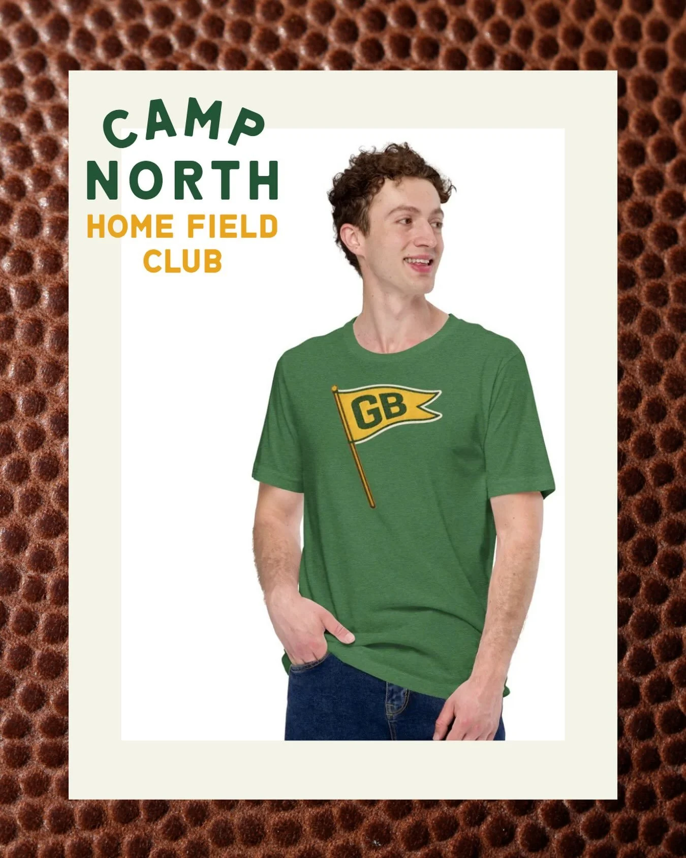 The Camp North Home Field Club is for backyard tailgates, neighborhood watch parties, crisp fall Sundays, and everyone who knows Green Bay is more than a team. 

First up: the vintage-inspired GB Pennant Tee, available in green, yellow, and cream. We