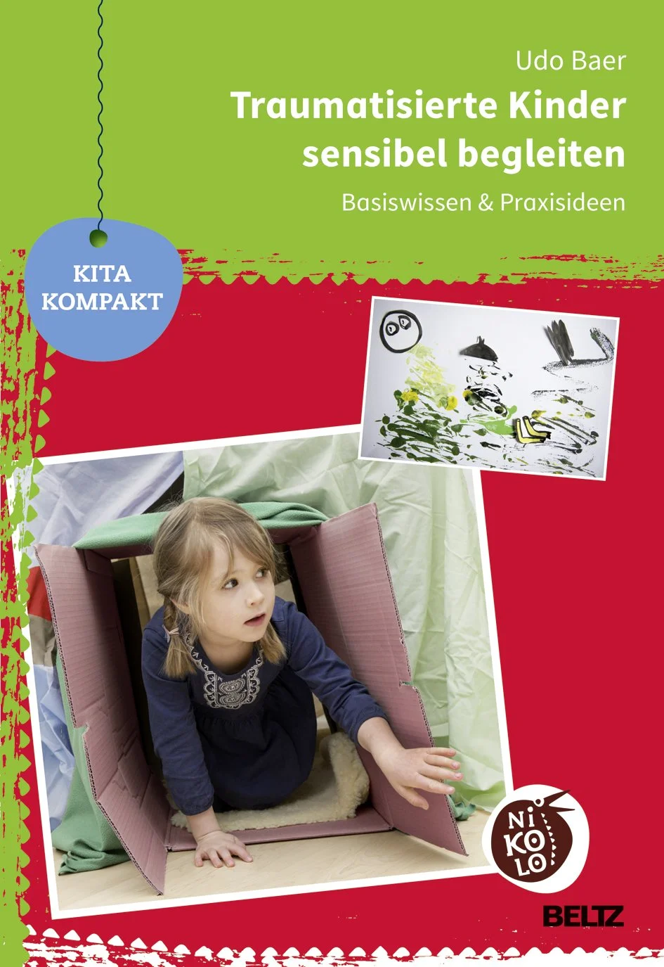 Buchcover eines Ratgebers für den Umgang mit traumatisierten Kindern, mit einem Bild eines Kindes, das durch eine selbst gebaute Höhle oder Versteck klettert, und einem Bild mit kindlicher Kunst. Der Titel lautet 'Traumatisierte Kinder sensibel begleiten'.