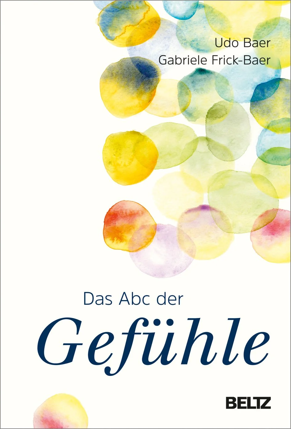 Buchcover mit bunten Wasserfarbkreisen und dem Titel 'Das ABC der Gefühle', Autoren Udo Baer und Gabriele Frick-Baer, Verlag BELTZ.