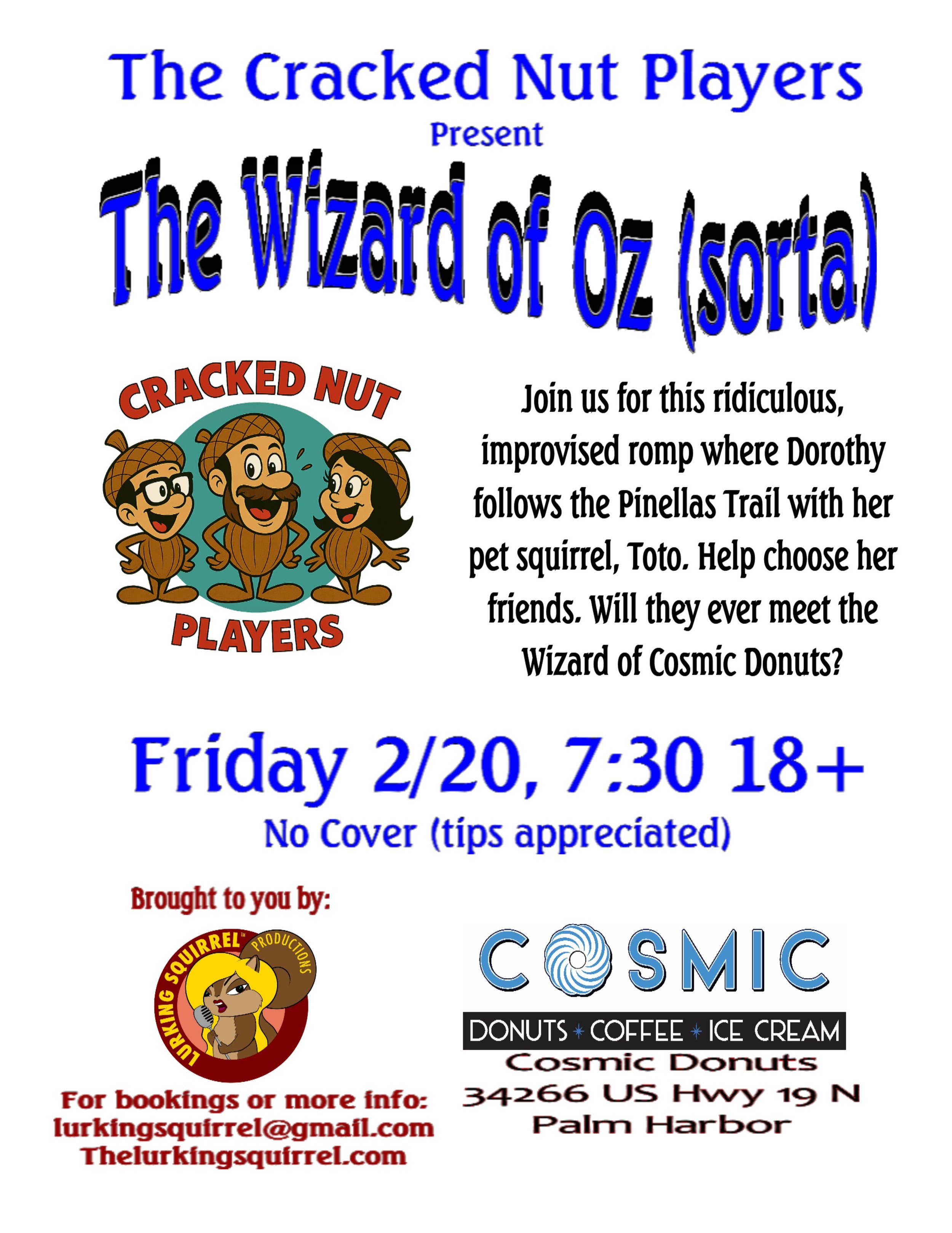 The Cracked Nut Players at Cosmic Donuts, Present, The Wizard of Oz (sorta) **PAST EVENT**