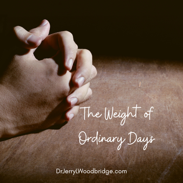 The Weight of Ordinary Days