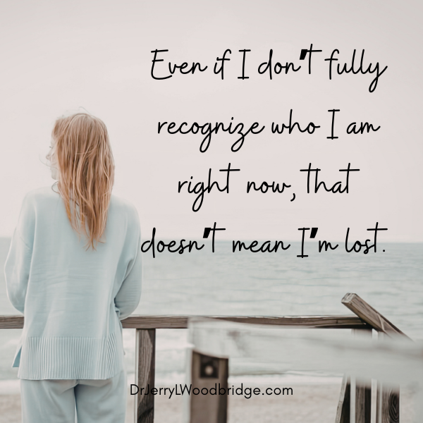 When You Don’t Recognize Yourself
