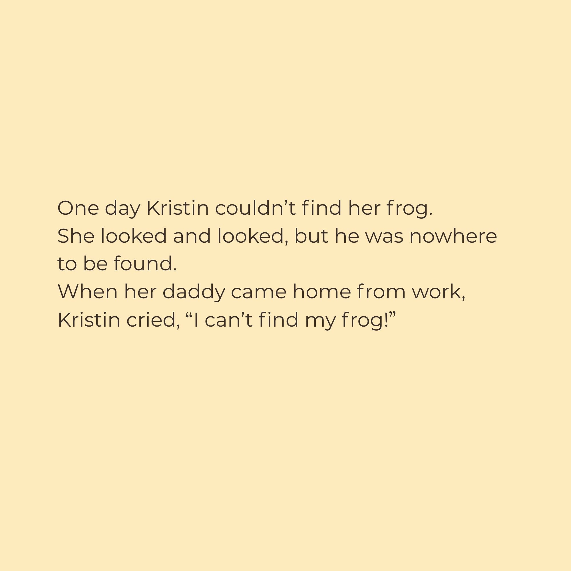 A beige background with a short children’s story about Kristin and her missing frog.