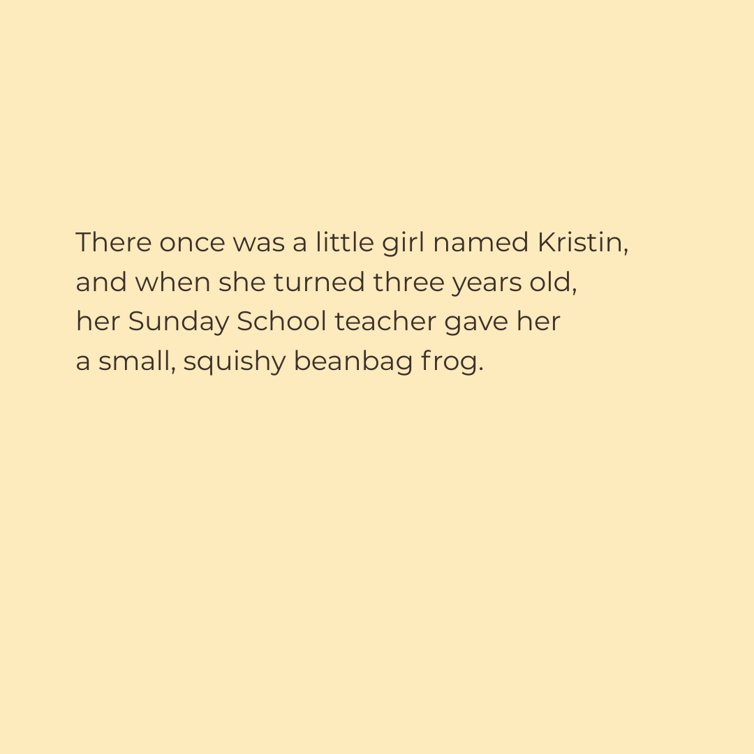 Text on a beige background tells a story about a girl named Kristin receiving a beanbag frog from her teacher for her third birthday.