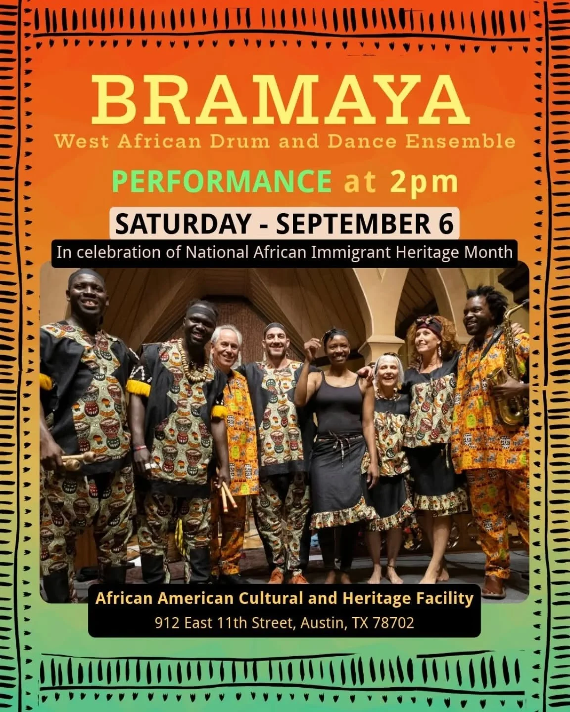 SATURDAY, SEPTEMBER 6 AT 2PM
BRAMAYA performance! In celebration of National African Immigrant Heritage Month. FREE! Don't miss it! 

Outside in the courtyard at the African American Cultural and Heritage Facility - 912 East 11th Street, Austin, TX 7