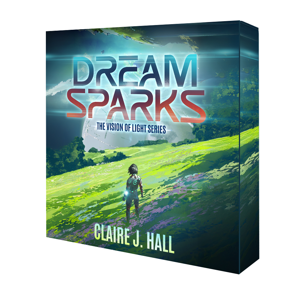 Book cover for 'Dream Sparks: The Vision of Light Series' by Claire J. Hall, featuring a person with a glowing device on her arm standing on a grassy hill, looking at a planet with clouds and greenery in the sky.