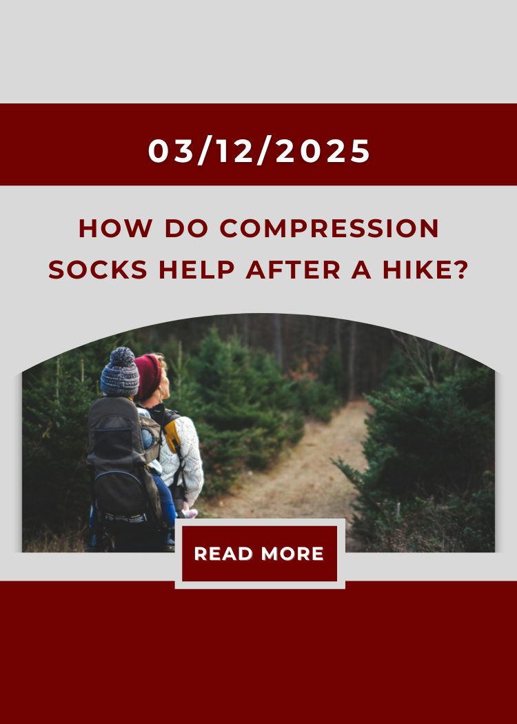 How Do Compression Socks Help After a Hike?