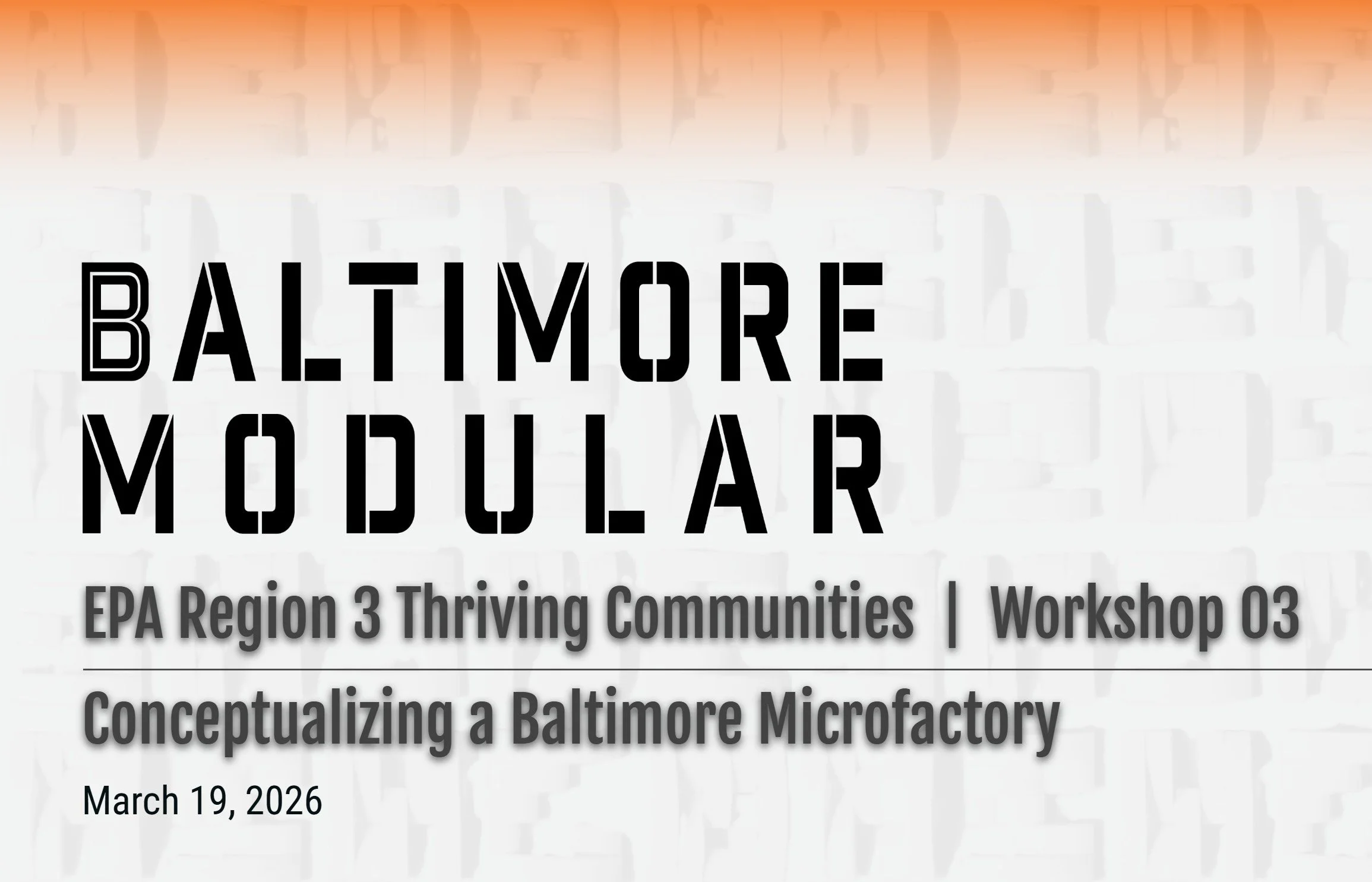 We are happy to share the recording of our BMOD EPA Region 3 Thriving Communities | Workshop 03: Conceptualizing a Baltimore Microfactory