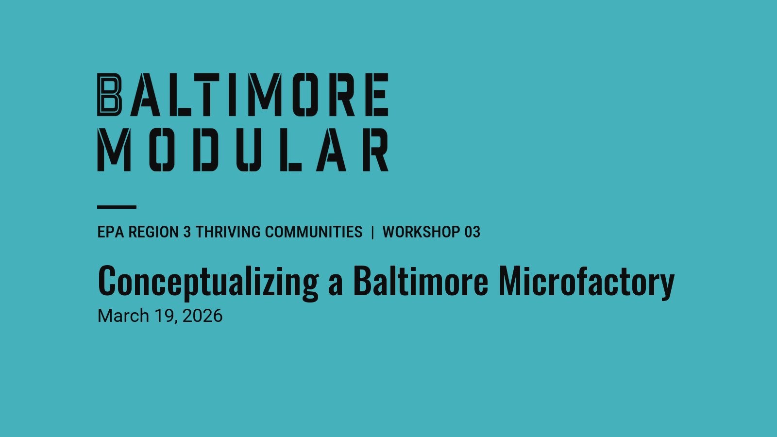 BMOD | Workshop 03: Conceptualizing a Baltimore Microfactory