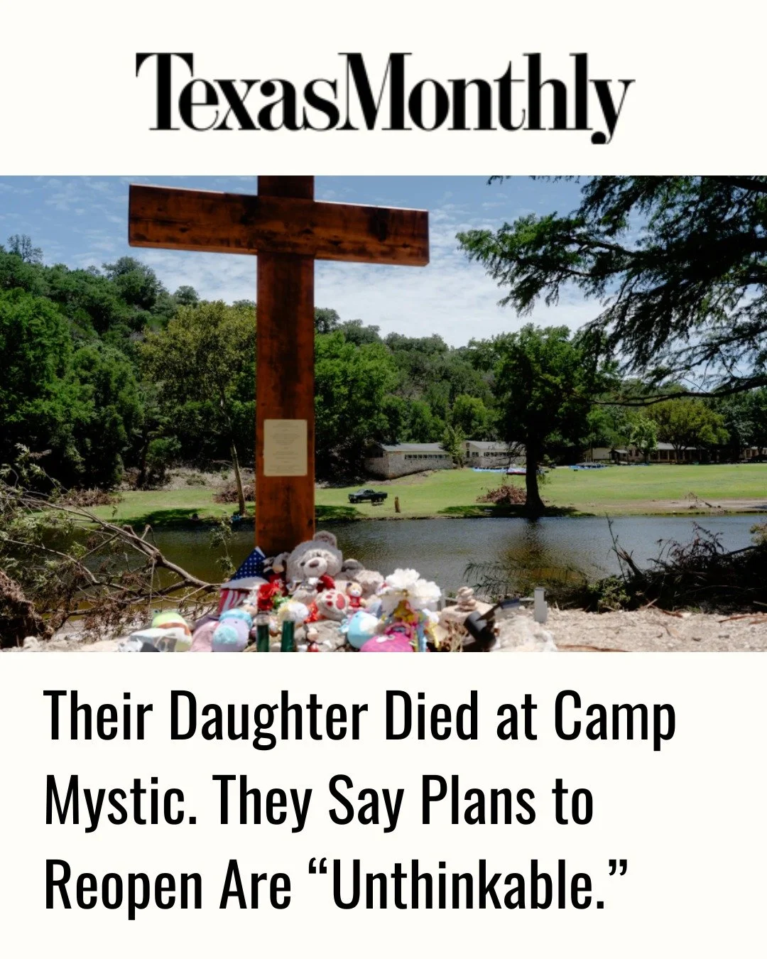 Today, @texasmonthly published an article on the response to @campmystichunttx&rsquo;s decision to reopen following the July 4th flash flooding, which claimed the lives of 25 campers and two counselors, now known as the #Heavens27. Cile Steward, one 