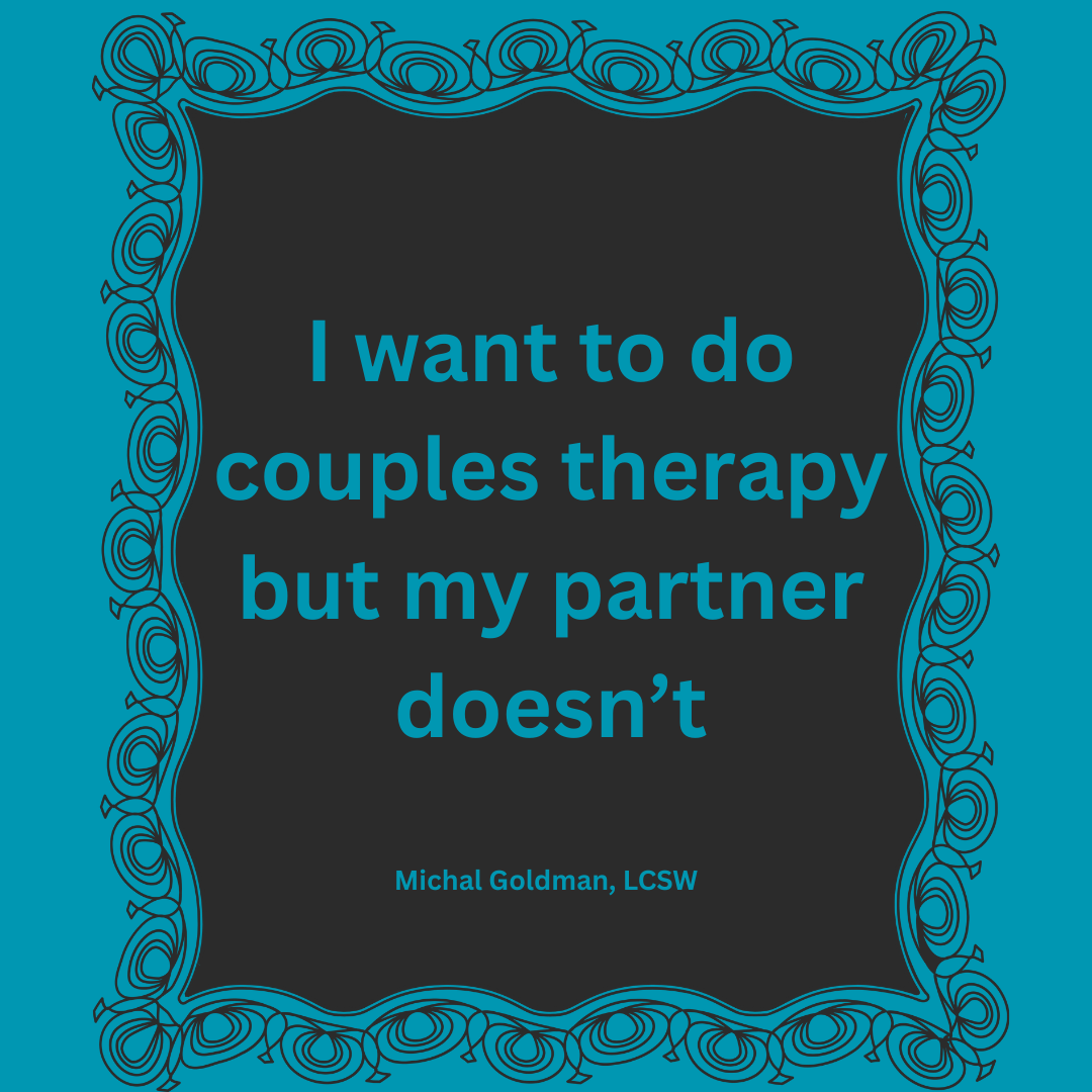 My partner doesn’t want couples therapy