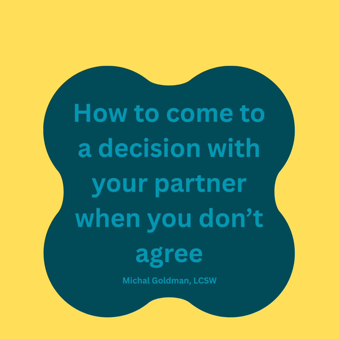 How to come to a decision with your partner when you don't agree couples therapy queens ny