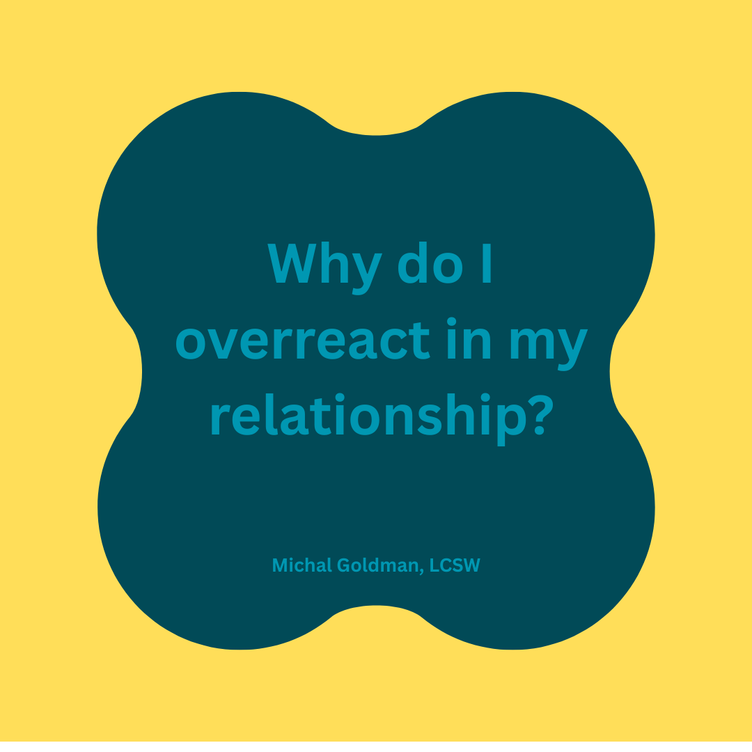 Why do I overreact in my relationship couples therapy Queens NY