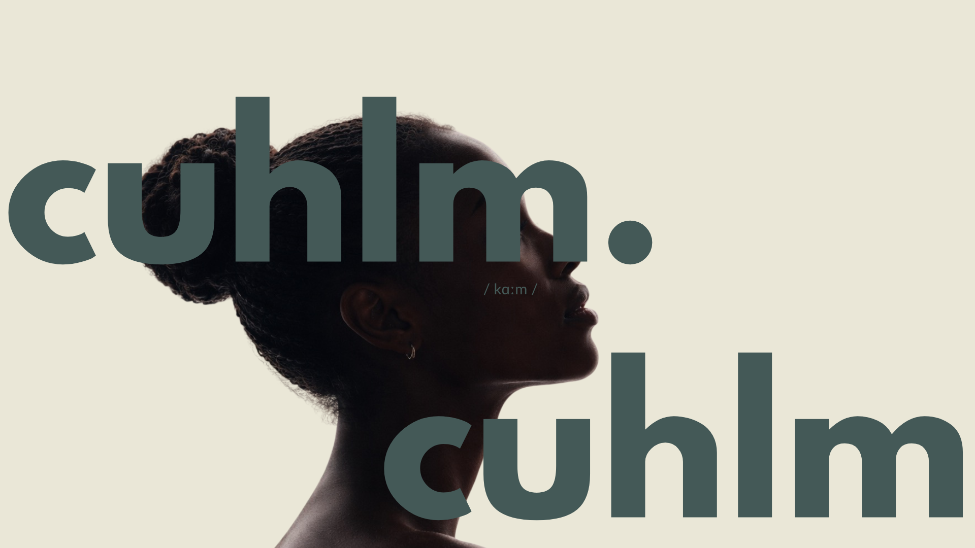 Silhouette of a woman with braided hair in profile, with the word 'cuhm' and phonetic pronunciation '/kaːm/' overlaying the image.